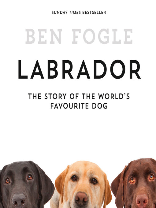 Title details for Labrador by Ben Fogle - Wait list